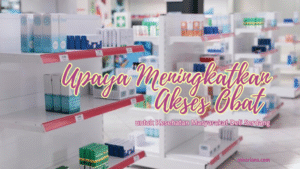 Akses Obat Terbatas: Jurang Kesenjangan dalam Kesehatan Global