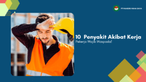 Tentu, mari kita bahas penyakit akibat kerja secara mendalam.