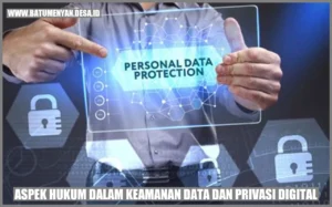 Privasi Digital di Era Modern: Menjaga Jejak Digital Anda