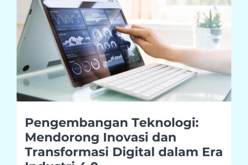 Transformasi Industri di Era Digital: Peluang dan Tantangan yang Menanti